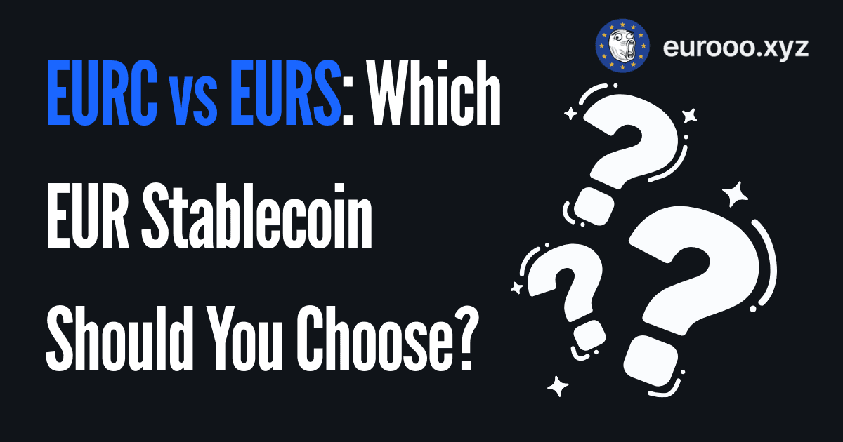 EURC vs EURS: Which EUR Stablecoin Should You Choose?